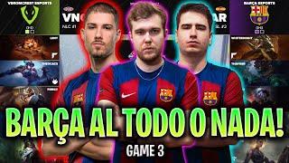 TODO O NADA PARA EL BARÇA! | VNC vs BAR Game 3 EMEA MASTERS 2024 DIA 7 LVP ESPAÑOL