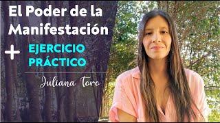 El Poder de la Manifestación I Ejercicio Práctico I Juliana Toro