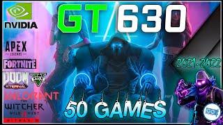 *NVIDIA GeForce GT 630 2gb in 50 GAMES  | 2021-2022