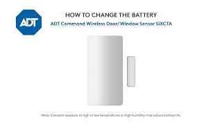 How to change the battery in your ADT Command Door/Window Sensor (SiXCTA)