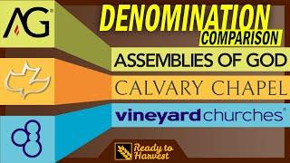 Assemblies of God vs Calvary Chapel vs Vineyard