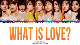 TWICE - 'What is Love?' Color Coded Lyrics | nobodift