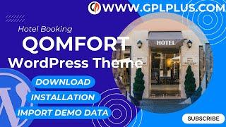 Qomfort - Hotel Booking WordPress Theme , Download , Installation & Import Demo Data