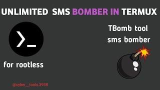 termux Unlimited | sms bomber | no root cyber__tools.3938