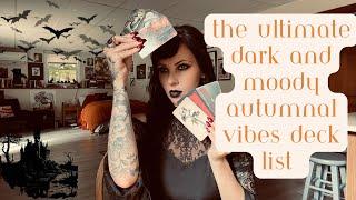 The Ultimate Dark and Moody Autumnal Vibes Deck List