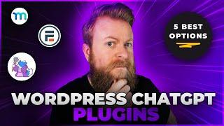 5 Best WordPress ChatGPT Plugins For Website Content