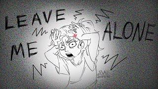 LEAVE ME ALONE #shorts #animation