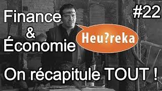 Finance & économie : on récapitule TOUT ! - Heu?reka #22