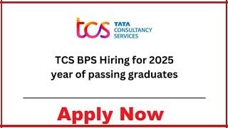 TCS BPS Hiring 2025