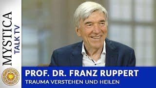 Prof. Franz Ruppert - Trauma verstehen und heilen | MYSTICA.TV