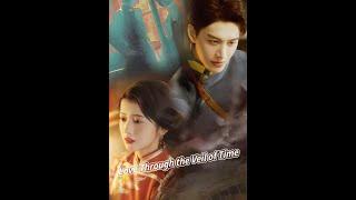 Love Through the Veil of Time,#shortdrama #miniseries #drama #playlet