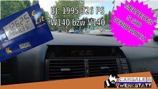 Was verbraucht ein Mercedes S500?? -w140- Verbrauchsvideo