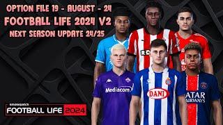 OPTION FILE FOOTBALL LIFE 2024 V2 NEXT SEASON UPDATE SEASON 24/25 - UNTIL 19 - AUGUST - 2024