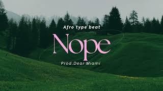 [FREE] Afro type beat x Romantic kill vibe type beat | Afro Instrumental - "Nope" 2025