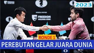 RONDE 1 DING LIREN VS IAN NEPOMNIACHTCHI | KEJUARAAN CATUR DUNIA 2023 | PEREBUTAN GELAR JUARA DUNIA