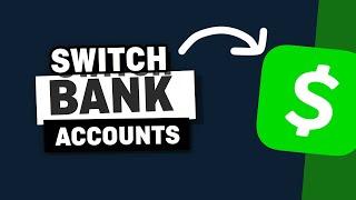 How to Change Bank Account on Cash App - Switch Linked Bank Accounts