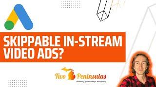 What Are Skippable In-Stream Ads? - YouTube Ads 101