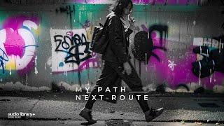 My Path — Next Route | Free Background Music | Audio Library Release