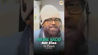 Nazre Badd Aur Zino Se Panah | Shaykh Akmal Jauhar | Jamui Duroos