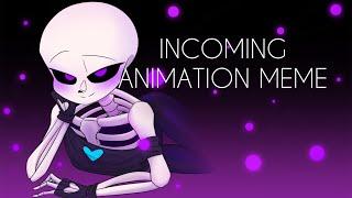 【UndertaleAU/meme】【Lust sans】(16+)INCOMING ANIMATION MEME