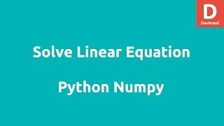 Python Numpy Solve Linear Equation