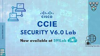 CCIE Security v6.0 Lab Certification  591lab