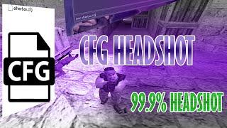 Counter Strike 1.6 CFG HEADSHOT!!!!! | 99.9% Headshot |