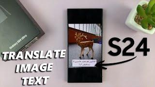 How To Translate Text On Images On Samsung Galaxy S24 / S24 Ultra