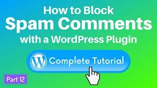 How to Protect Your Blog from Spam Comments with a WordPress Plugin