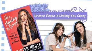 Kristen Doute Is Making You Crazy -- Celebrity Memoir Book Club -- Full Episode