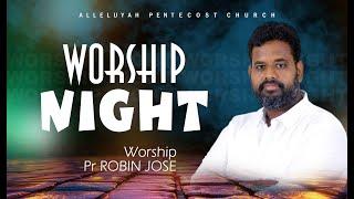 Worship Night   || 17- 10 - 2024 || Pr Robin Jose || Alleluyah Church #churchlive #liveworship