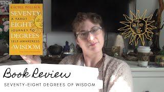 436. Book Review; Seventy-Eight Degrees of Wisdom by Rachel Pollack