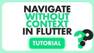 Navigate without Context in Flutter | Flutter Navigation Service Tutorial