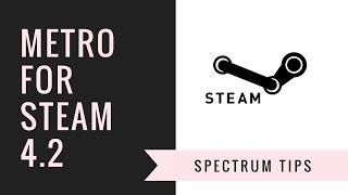 How to Install Metro For Steam v4.2