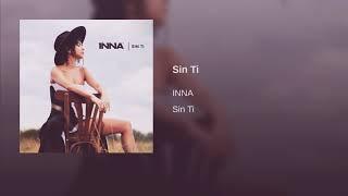 Inna - Sin Ti ( Official Audio )