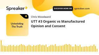 UTT #3 Organic vs Manufactured Opinion and Consent