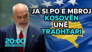 Edi Rama: Ja si po e mbroj Kosovën, unë tradhtari