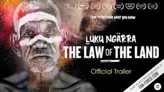 LUKU NGARRA - THE LAW OF THE LAND - OFFICIAL TRAILER - FIRST NATIONS DOCUMENTARY