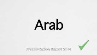 How to Pronounce Arab