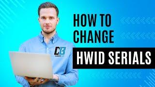 How to permanently change your HWID serials | CleanBan