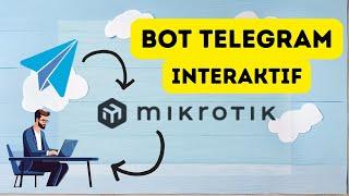 Bot Interaktif Telegram MikroTik