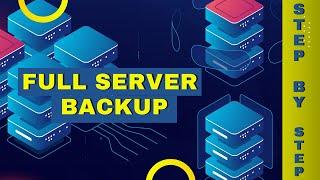 How to backup & restore Windows server | Step by Step guide on how to backup a server