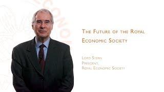 Lord Nicholas Stern on the future of the Royal Economic Society