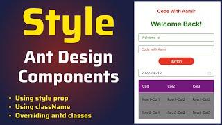 Ant Design Components Styling using style Prop, className and Overriding ant classes in ReactJS