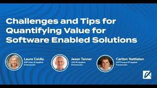 Challenges and Tips for Quantifying Value for Software Enabled Solutions