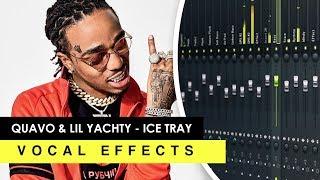 [FLP] QUAVO x LIL YACHTY - ICE TRAY (VOCAL PRESET)