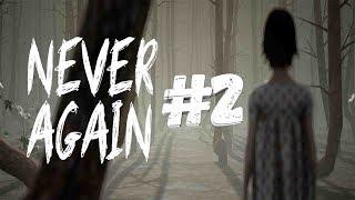 Прохождение [Never Again] [#2]