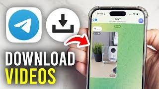 How To Download Videos From Telegram - Full Guide