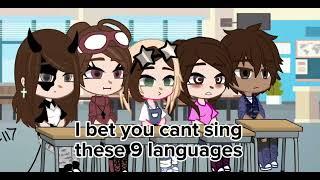 ||Bet you can't sing these 9 languages||#gacha #meme inspired by:@iloveher9110