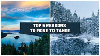 Living in Lake Tahoe / Top 5 Reasons to Move to Tahoe / Living in Tahoe Donner